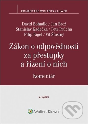 Kniha: Zákon o odpovědnosti za přestupky a řízení o nich (David Bohadlo, Jan Brož a Stanislav Kadečka). Wolters Kluwer ČR, 2022 Kniha: Zákon o odpovědnosti za přestupky a řízení o nich (David Bohadlo, Jan Brož a Stanislav Kadečka). Wolters Kluwer ČR, 2022