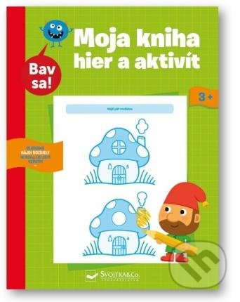 Kniha: Moja kniha hier a aktivít 3+ (Svojtka&Co.). Svojtka&Co., 2022 Kniha: Moja kniha hier a aktivít 3+ (Svojtka&Co.). Svojtka&Co., 2022