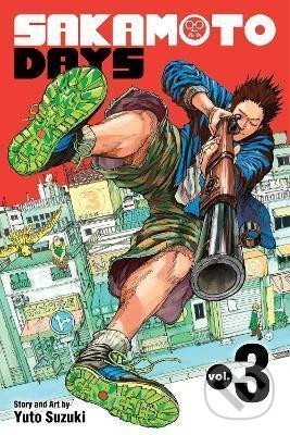 Kniha: Sakamoto Days 3 (Yuto Suzuki). Viz Media, 2022 Kniha: Sakamoto Days 3 (Yuto Suzuki). Viz Media, 2022