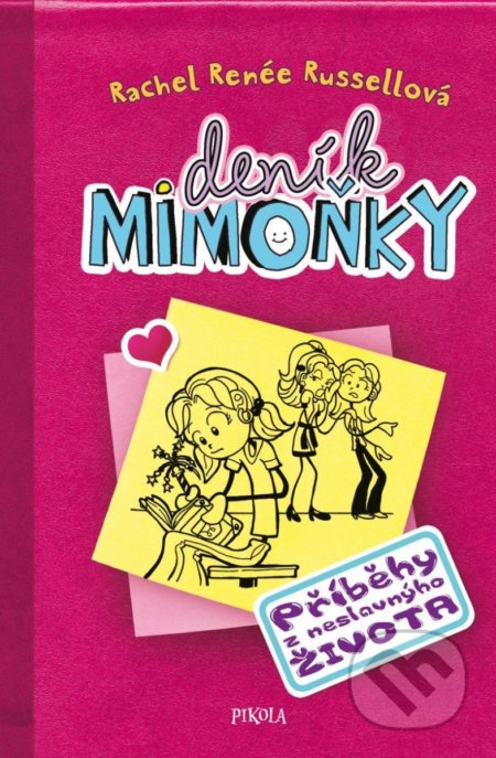 Kniha: Deník mimoňky 1: Příběhy z neslavnýho života (Rachel Renee Russell). Pikola, 2022 Kniha: Deník mimoňky 1: Příběhy z neslavnýho života (Rachel Renee Russell). Pikola, 2022