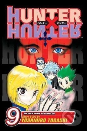 Kniha: Hunter x Hunter 9 (Yoshihiro Togashi). Viz Media, 2016 Kniha: Hunter x Hunter 9 (Yoshihiro Togashi). Viz Media, 2016