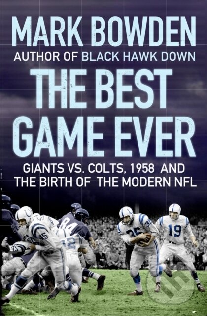E-kniha: The Best Game Ever (Mark Bowden). Atlantic Books, 2012 E-kniha: The Best Game Ever (Mark Bowden). Atlantic Books, 2012