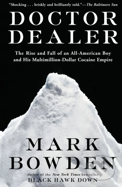 E-kniha: Doctor Dealer (Mark Bowden). Grove Atlantic, 2007 E-kniha: Doctor Dealer (Mark Bowden). Grove Atlantic, 2007