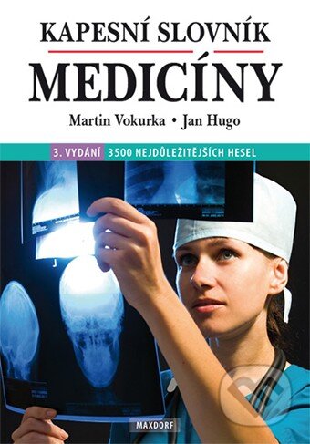 Kniha: Kapesní slovník medicíny (Jan Hugo a Martin Vokurka). Maxdorf, 2013 Kniha: Kapesní slovník medicíny (Jan Hugo a Martin Vokurka). Maxdorf, 2013