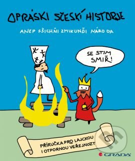 Kniha: Opráski sčeskí historje (Jaz). Grada, 2013 Kniha: Opráski sčeskí historje (Jaz). Grada, 2013