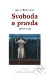 Kniha: Svoboda a pravda (Alain Besançon). Centrum pro studium demokracie a kultury, 2014 Kniha: Svoboda a pravda (Alain Besançon). Centrum pro studium demokracie a kultury, 2014