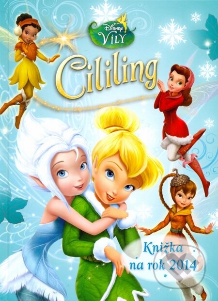Kniha: Cililing - Knižka na rok 2014 (Egmont SK). Egmont SK, 2013 Kniha: Cililing - Knižka na rok 2014 (Egmont SK). Egmont SK, 2013