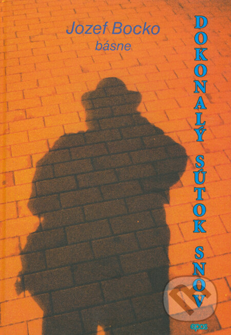 Kniha: Dokonalý sútok snov (básne) (Jozef Bocko). Epos, 2013 Kniha: Dokonalý sútok snov (básne) (Jozef Bocko). Epos, 2013