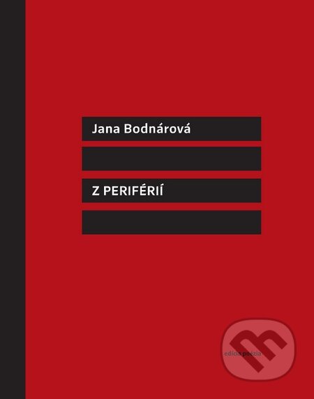 Kniha: Z periférií (Jana Bodnárová). Vlna, Drewo a srd., 2013 Kniha: Z periférií (Jana Bodnárová). Vlna, Drewo a srd., 2013