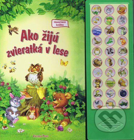 Kniha: Ako žijú zvieratká v lese (Viktoria Print). Viktoria Print, 2013 Kniha: Ako žijú zvieratká v lese (Viktoria Print). Viktoria Print, 2013