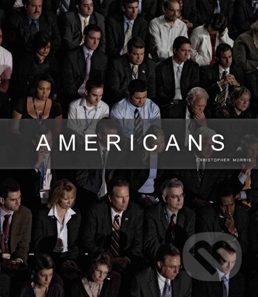 Kniha: Americans (Christopher Morris). Steidl Verlag, 2012 Kniha: Americans (Christopher Morris). Steidl Verlag, 2012