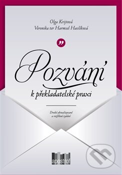Kniha: Pozvání k překladatelské praxi (Olga Krijtová a Veronika Havlíková). Apostrof, 2013 Kniha: Pozvání k překladatelské praxi (Olga Krijtová a Veronika Havlíková). Apostrof, 2013