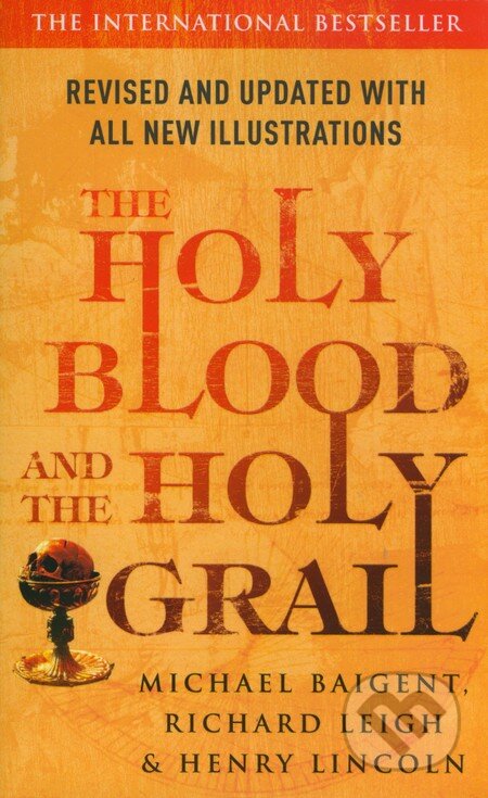 Kniha: The Holy Blood and the Holy Grall (Henry Lincoln, Michael Baigent a Richard Leigh). Arrow Books, 2006 Kniha: The Holy Blood and the Holy Grall (Henry Lincoln, Michael Baigent a Richard Leigh). Arrow Books, 2006