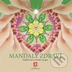 Kniha: Mandaly zdraví (Lucie Hrochová). Bhakti, 2013 Kniha: Mandaly zdraví (Lucie Hrochová). Bhakti, 2013