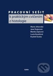Kniha: Pracovní sešit k praktickým cvičením z histologie (Marie Jirkovská a kolektív). Galén, 2013 Kniha: Pracovní sešit k praktickým cvičením z histologie (Marie Jirkovská a kolektív). Galén, 2013