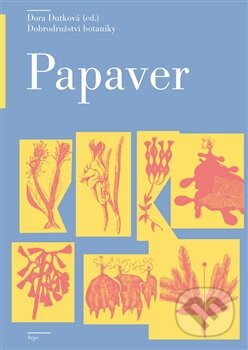 Kniha: Papaver (Dora Dutková). Argo, 2013 Kniha: Papaver (Dora Dutková). Argo, 2013