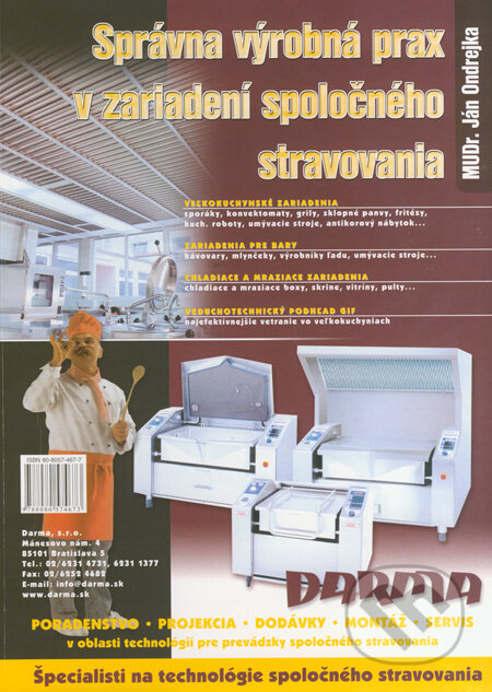 Kniha: Správna výrobná prax v zariadení spoločného stravovania (Ján Ondrejka). Epos, 2002 Kniha: Správna výrobná prax v zariadení spoločného stravovania (Ján Ondrejka). Epos, 2002