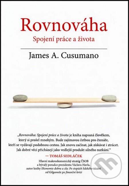 Kniha: Rovnováha (James A. Cusumano). Fortuna Libri ČR, 2013 Kniha: Rovnováha (James A. Cusumano). Fortuna Libri ČR, 2013