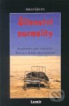 Kniha: Šílenství normality (Arno Gruen). Lumír Nahodil, 2001 Kniha: Šílenství normality (Arno Gruen). Lumír Nahodil, 2001