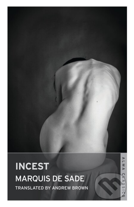 Kniha: Incest (Marquis de Sade). Alma Books, 2013 Kniha: Incest (Marquis de Sade). Alma Books, 2013
