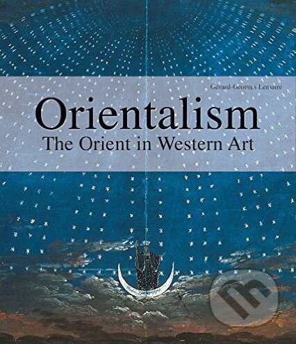 Kniha: Orientalism (Gérard-Georges Lemaire). Ullmann, 2013 Kniha: Orientalism (Gérard-Georges Lemaire). Ullmann, 2013