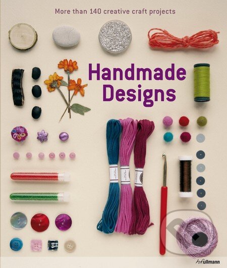 Kniha: Handmade Designs (Ullmann). Ullmann, 2013 Kniha: Handmade Designs (Ullmann). Ullmann, 2013