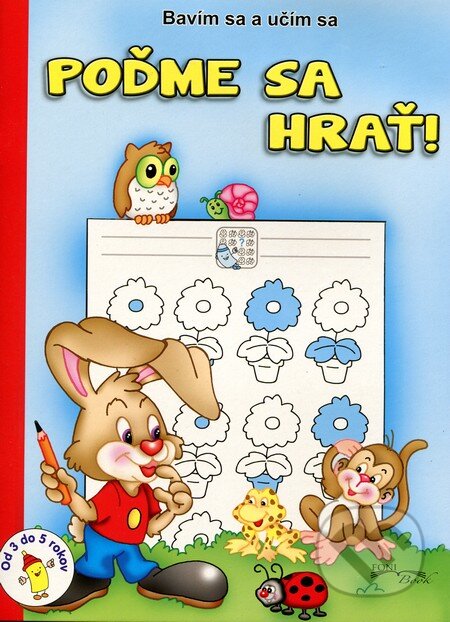 Kniha: Poďme sa hrať! (Foni book). Foni book, 2013 Kniha: Poďme sa hrať! (Foni book). Foni book, 2013