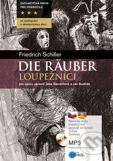 Kniha: Die Räuber / Loupežníci (Jan Budňák a Jana Navrátilová). Edika, 2013 Kniha: Die Räuber / Loupežníci (Jan Budňák a Jana Navrátilová). Edika, 2013