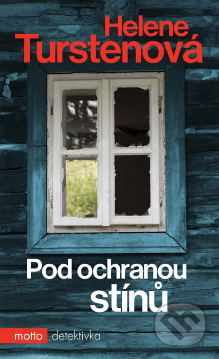 Kniha: Pod ochranou stínů (Helena Turstenová). Motto, 2013 Kniha: Pod ochranou stínů (Helena Turstenová). Motto, 2013