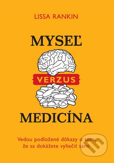 Kniha: Myseľ verzus medicína (Lissa Rankin). Eastone Books, 2013 Kniha: Myseľ verzus medicína (Lissa Rankin). Eastone Books, 2013