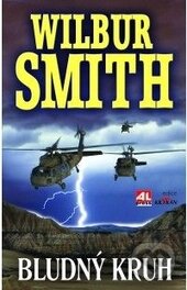 Kniha: Bludný kruh (Wilbur Smith). Alpress, 2013 Kniha: Bludný kruh (Wilbur Smith). Alpress, 2013
