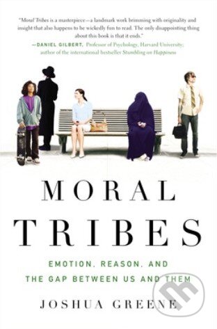 Kniha: Moral Tribes (Joshua Greene). Penguin Books, 2013 Kniha: Moral Tribes (Joshua Greene). Penguin Books, 2013