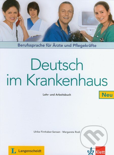 Kniha: Deutsch im Krankenhaus (Margarete Rodi a Ulrike Firnhaber-Sensen). Langenscheidt, 2013 Kniha: Deutsch im Krankenhaus (Margarete Rodi a Ulrike Firnhaber-Sensen). Langenscheidt, 2013