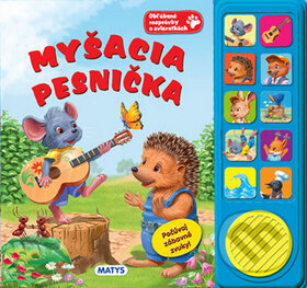 Kniha: Myšacia pesnička (Matys). Matys, 2013 Kniha: Myšacia pesnička (Matys). Matys, 2013