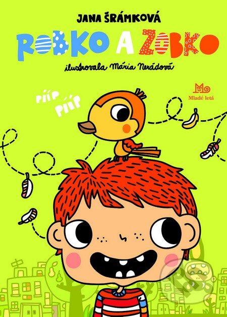 Kniha: Robko a Zobko (Jana Šrámková a Ján Turan). Slovenské pedagogické nakladateľstvo - Mladé letá, 2013 Kniha: Robko a Zobko (Jana Šrámková a Ján Turan). Slovenské pedagogické nakladateľstvo - Mladé letá, 2013