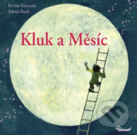 Kniha: Kluk a Měsíc (Pavlína Krámská). Vydavateľstvo Baset, 2013 Kniha: Kluk a Měsíc (Pavlína Krámská). Vydavateľstvo Baset, 2013