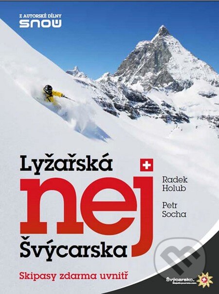 Kniha: Lyžařská nej Švýcarska (Petr Socha a Radek Holub). Slim media, 2013 Kniha: Lyžařská nej Švýcarska (Petr Socha a Radek Holub). Slim media, 2013