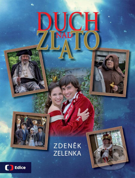 Kniha: Duch nad zlato (Zdeněk Zelenka). Edice ČT, 2013 Kniha: Duch nad zlato (Zdeněk Zelenka). Edice ČT, 2013