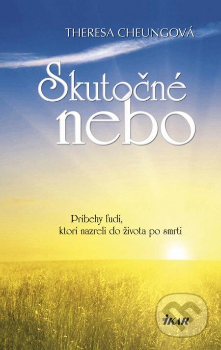 Kniha: Skutočné nebo (Theresa Cheung). Ikar, 2014 Kniha: Skutočné nebo (Theresa Cheung). Ikar, 2014