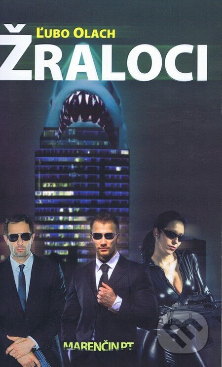 Kniha: Žraloci (Ľubo Olach). Marenčin PT, 2013 Kniha: Žraloci (Ľubo Olach). Marenčin PT, 2013