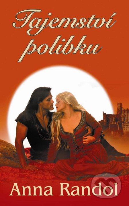 E-kniha: Tajemství polibku (Anna Randol). Baronet, 2013 E-kniha: Tajemství polibku (Anna Randol). Baronet, 2013