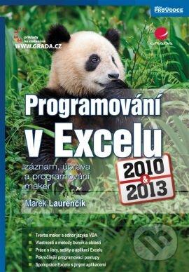 Kniha: Programování v Excelu 2010 a 2013 (Marek Laurenčík). Grada, 2013 Kniha: Programování v Excelu 2010 a 2013 (Marek Laurenčík). Grada, 2013