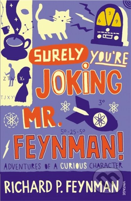 Kniha: Surely You're Joking Mr. Feynman! (Richard Phillips Feynman). Vintage, 2007 Kniha: Surely You're Joking Mr. Feynman! (Richard Phillips Feynman). Vintage, 2007