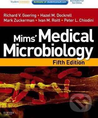 Kniha: Mims Medical Microbiology (Richard Goering, Hazel Dockrell a kolektiv). Elsevier Science, 2012 Kniha: Mims Medical Microbiology (Richard Goering, Hazel Dockrell a kolektiv). Elsevier Science, 2012