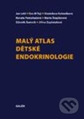 Kniha: Malý atlas dětské endokrinologie (Galén). Galén, 2013 Kniha: Malý atlas dětské endokrinologie (Galén). Galén, 2013