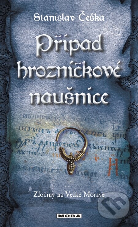 E-kniha: Případ hrozničkové náušnice (Stanislav Češka). Moba, 2013 E-kniha: Případ hrozničkové náušnice (Stanislav Češka). Moba, 2013