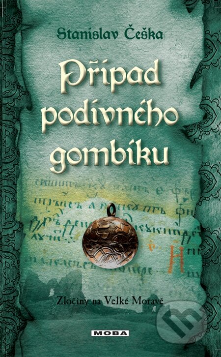 E-kniha: Případ podivného gombíku (Stanislav Češka). Moba, 2013 E-kniha: Případ podivného gombíku (Stanislav Češka). Moba, 2013
