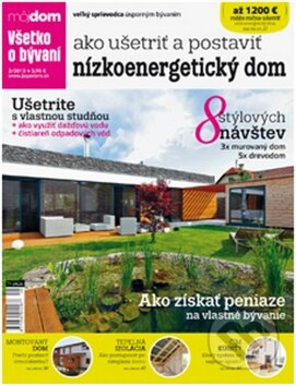 Ako ušetriť a postaviť nízkoenergetický dom (Jaga group). Jaga group, 2013 Ako ušetriť a postaviť nízkoenergetický dom (Jaga group). Jaga group, 2013