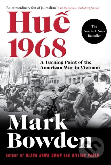 E-kniha: Hue 1968 (Mark Bowden). Atlantic Books, 2017 E-kniha: Hue 1968 (Mark Bowden). Atlantic Books, 2017