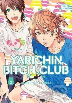 Kniha: Yarichin Bitch Club 2 (Ogeretsu Tanaka). Viz Media, 2020 Kniha: Yarichin Bitch Club 2 (Ogeretsu Tanaka). Viz Media, 2020